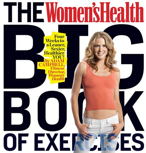 The Women S Health Big Book Of Exercises Four Weeks To A Leaner Sexier Healthier You