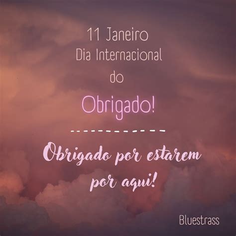 Dia Internacional Do Obrigada - Dia Internacional do Obrigado!