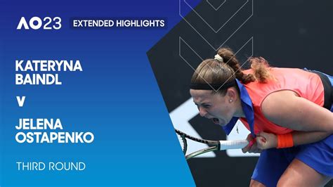 Kateryna Baindl V Jelena Ostapenko Extended Highlights Australian