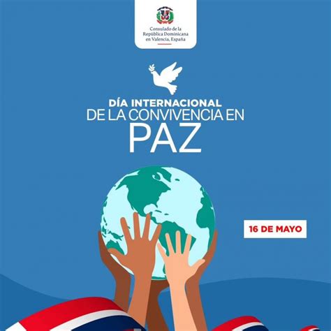 Día Internacional De La Convivencia En Paz Consulado De La República