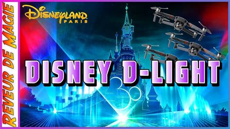 Spectacle De Drones Disney D Light Ans Disneyland Paris Youtube