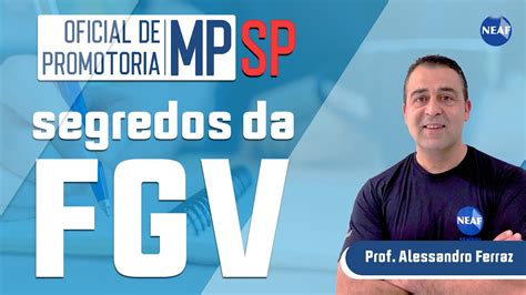 Banca Fgv Como Enfrentar Mpsp Oficial De Promotoria Youtube