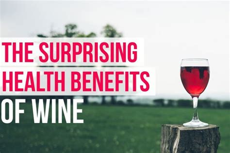 The Surprising Health Benefits Of Wine Coury Buehler Physical Therapy