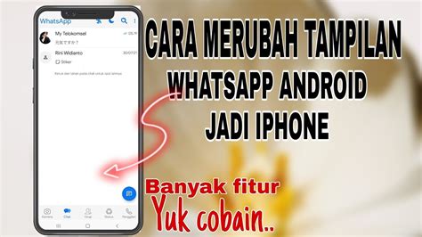 CARA MERUBAH TAMPILAN WHATSAPP ANDROID MENJADI IPHONE Terbaru YouTube