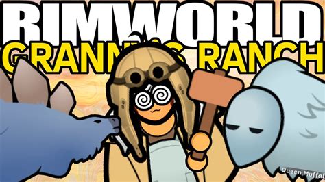 Full On Muffalo Madness Rimworld Granny S Ranch Youtube