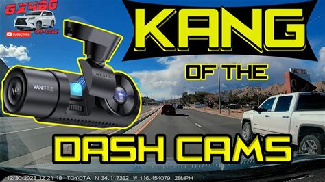 Kang Of The Dash Cams Vantrue N Pro K Channel Dash Update Our