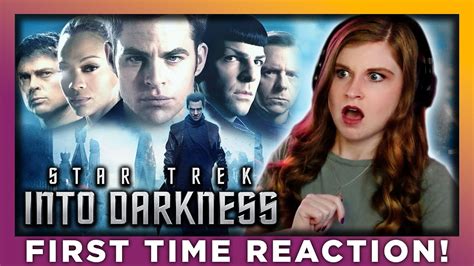 Star Trek Into Darkness Movie Reaction First Time Watching Youtube