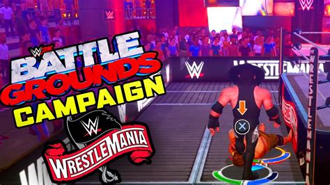 Wwe K Battlegrounds Campaign Wrestlemania Youtube