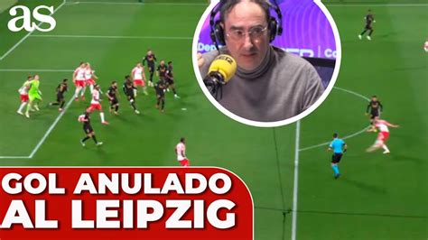 Por Qu Han Anulado El Pol Mico Gol Del Leipzig Al Real Madrid En El