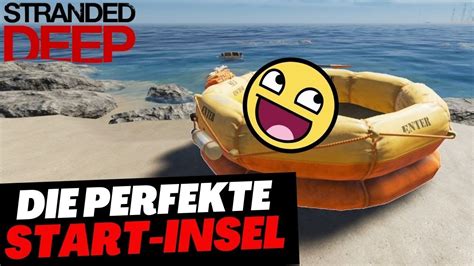 Die Perfekte Insel Am Start 🌴 Stranded Deep 99dezibel 🌴 Youtube