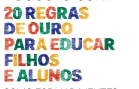 Regras De Ouro Para Educar Filhos E Alunos Livro Frases