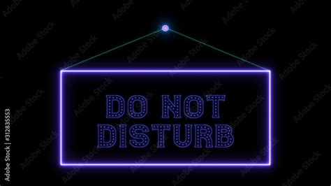 Hangtag Do Not Disturb Neon Sign Fluorescent Light Glowing On Signboard