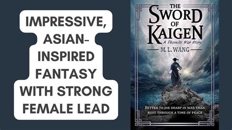 Sword Of Kaigen By ML Wang Asian Inspired Stand Alone Fantasy Epic