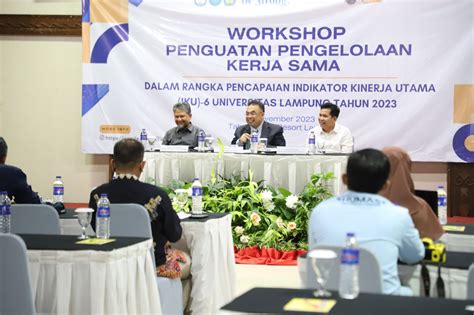 Unila Gelar Workshop Penguatan Kerja Sama Untuk Iku 6 Universitas Lampung