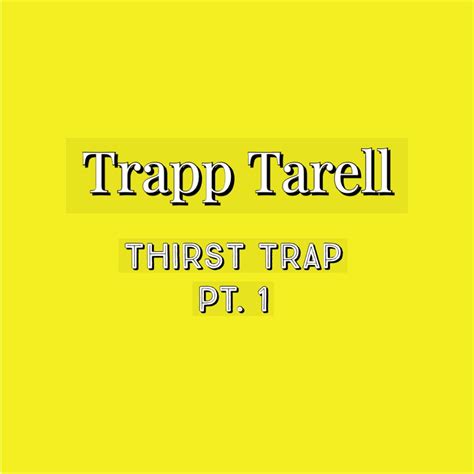 ‎Thirst Trap, Pt. 1 - Single by Trapp Tarell on Apple Music