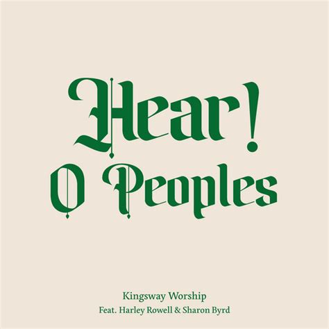 Hear O Peoples música e letra de Kingsway Worship Sharon Byrd