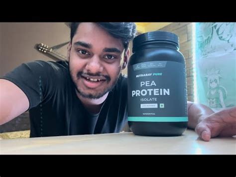 Nutrabay Pure Pea Protein Isolate Unboxing And Review Me Protein