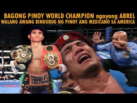 Pinoy Bagong World Champion Sa Abrel Grabe Walang Awang Binugbug Ng