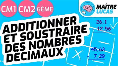 Additionner Et Soustraire Des Nombres D Cimaux Ma Tre Lucas