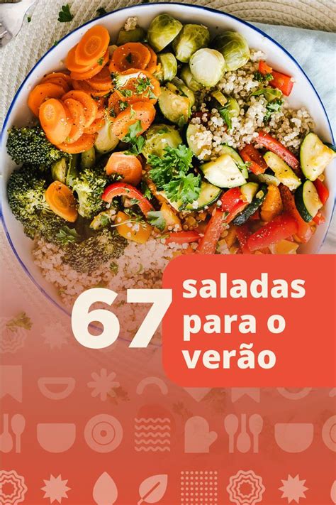 69 Receitas De Saladas Para Colorir Seus Pratos Receitas Receitas