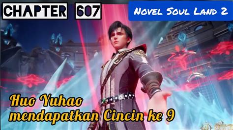 Huo Yuhao Mendapatkan Cincin Ke 9 Novel Soul Land 2 Chapter 607