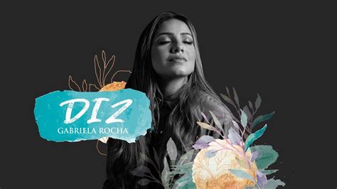 Gabriela Rocha lança Lyric Video para a música Diz News Gospel