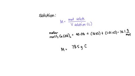 Solved What Would Be The Molarity Of A Solution Made From G Ca Oh