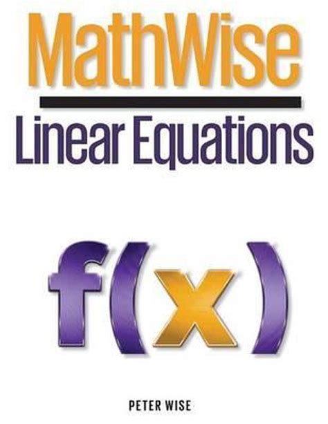 Mathwise Linear Equations 9781512013252 Peter L Wise Boeken Bol