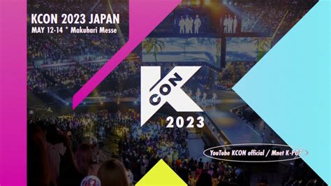 Kcon 2023 Japan How To Watch Date Venue Lineup Ticket Sales And More