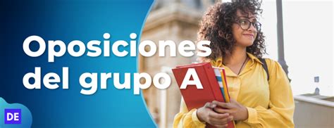 Oposiciones Del Grupo A Requisitos Tipos Y Listado