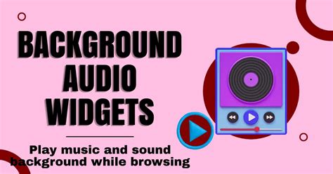 2 Best Background Music Widgets to Add Audio to Your Website