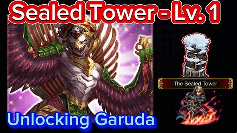 Ffbe Unlocking Garuda 1 The Sealed Tower Lv1 All Missions