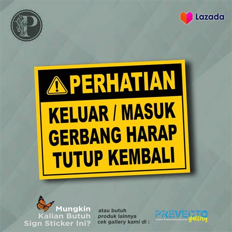 Stiker Safety Sign K Rambu Keluar Masuk Gerbang Harap Ditutup Kembali