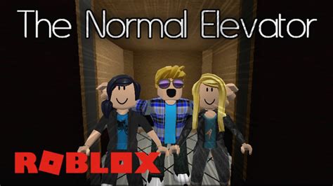 ELEVADOR MALUCO ROBLOX The Normal Elevator Estevão Milla e