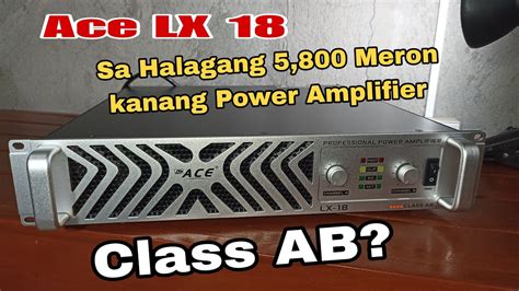 Bagong Amplifier Ng Ace Ace Lx Power Amplifier Pesos Mo Meron