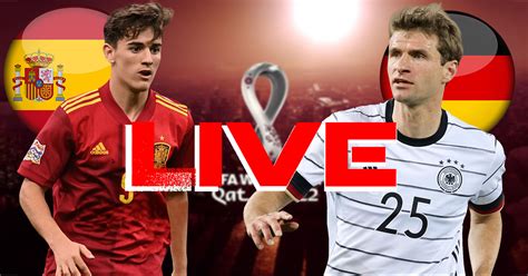 Espagne Vs Allemagne En Live Streaming Coupe Du Monde Kapitalis