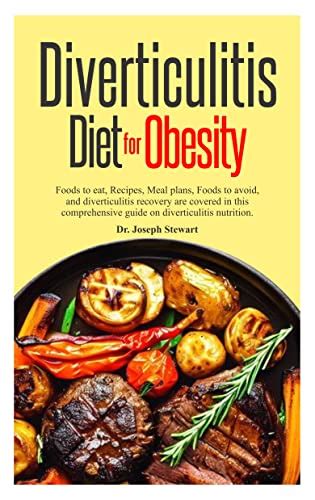 Diverticulitis Diet For Obesity Foods To Eat Recipes Meal Plans