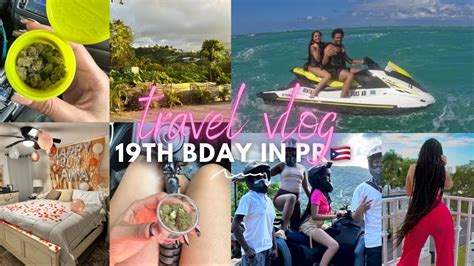 19TH BDAY TRAVEL VLOG IN PUERTO RICO RIDING ATVS JET SKIS DINNER