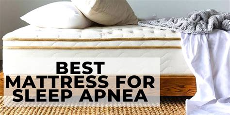 Best Mattress For Sleep Apnea Reviews Buying Guide And Tips