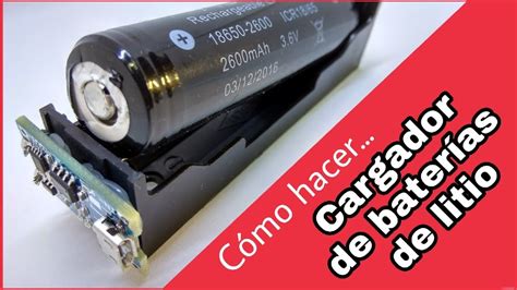 C Mo Hacer Un Cargador De Bater As De Litio Youtube