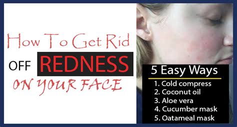 How To Get Rid Off Redness On Your Face 5 Easy Ways Remedies Lore