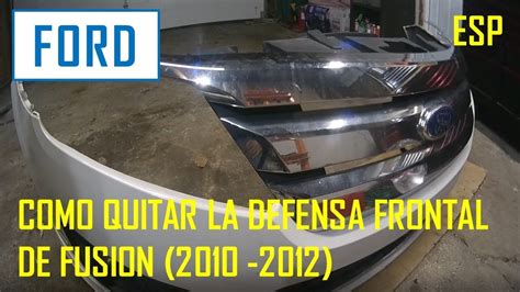 Como Remover La Defensa Delantera De Un Ford Fusion Youtube