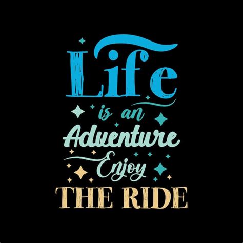 Life Is A Journey Enjoy Ride Images Free Download On Freepik