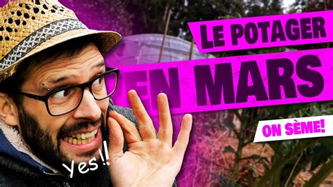 Potager Quoi Faire En Mars Au Potager Youtube