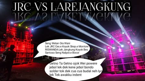 Batle Sengit Antara Jrc Vs Larejangkung Adu Bacot Adu Mekanik Youtube