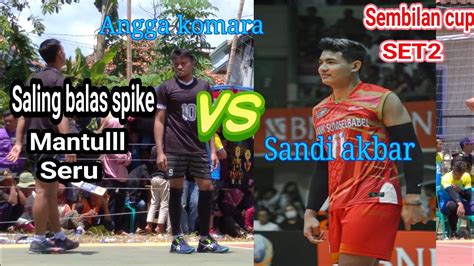 Set Sandi Akbar Vs Angga Komara Saling Balas Spike Turnamen Sembilan