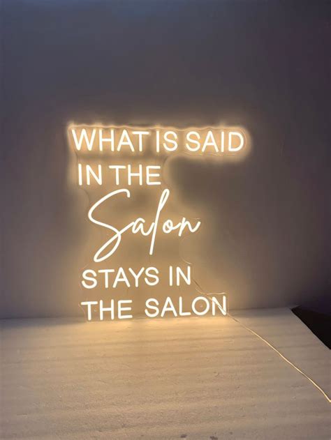 What Is Said In The Salon Stays In The Salon Salon Neon Sign Neon