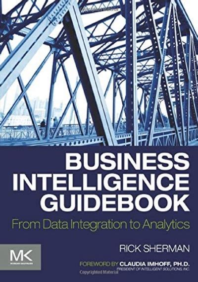 Free Read Business Intelligence Guidebook From Data Integration To