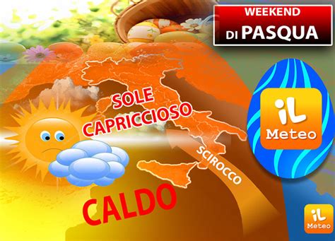 Meteo Weekend Di Pasqua Con L Alta Pressione Africana Poi Cambia