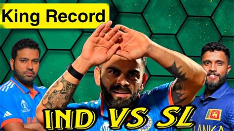 Virat Kohli Ready To Broke Big Record Ind Vs Sri Lanka Wc Match • Wc